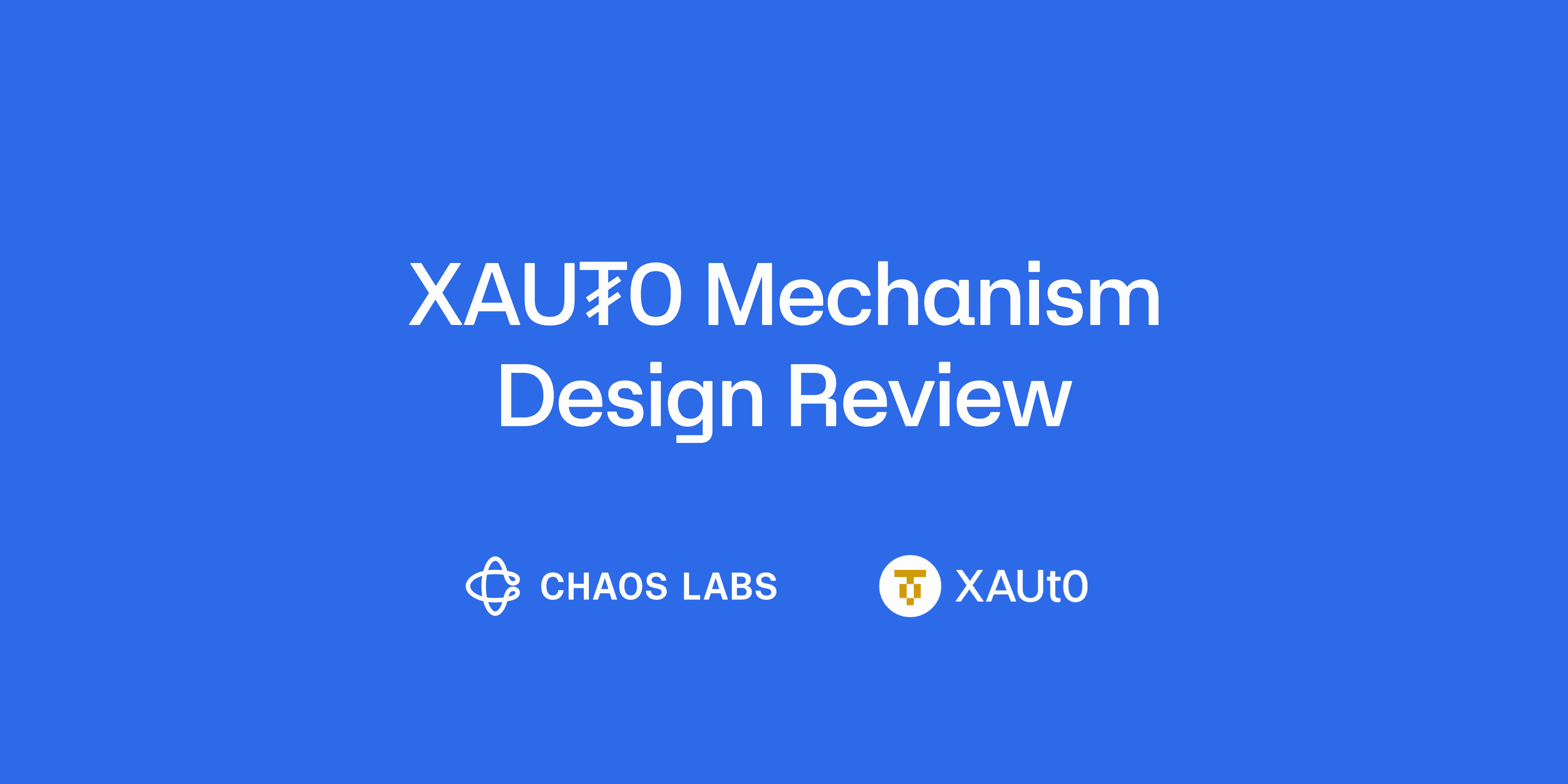 XAUT0 Mechanism Design Review